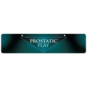 Prostatic Play Display Sign